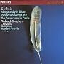 Gershwin: Rhapsody in Blue - Piano Concerto in F - An American in Paris
