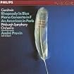 Rhapsody in Blue / An American in Paris / Piano Concerto in F (Pittsburg Symphony Orchestra feat. conductor: André Previn)