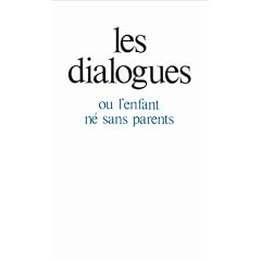 Les dialogues, ou, L'enfant n� sans parents