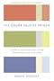 The Color Palette Primer: A Guide To Choosing Ideal Color Combinations for Your Home