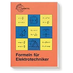 Formeln f�r Elektrotechniker. Global zugelassen f�r die Pr�fungen der IHKs in NRW
