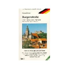 Reisef�hrer Burgenstra�e: Hotels, Restaurants, Pensionen, Ferienwohnungen, Museen. Mehr als 70 Burgen und Schl�sser. Mannheim, Heidelberg, Eberbach, ... N�rnberg, Bamberg, Coburg, Kulmbach, Bayreuth