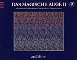 Das Magische Auge II - Dreidimensionale Illusionsbilder - 