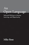 An Open Language: Selected Writing on Literacy, Learning, and Opportunity (Bedford/St. Martin`s Professional Resources)