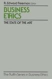 Business Ethics: The State of the Art (The Ruffin Series in Business Ethics)