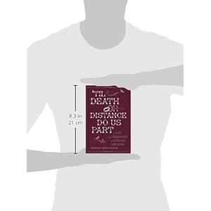 'Til Death Or Distance Do Us Part: Love and Marriage in African America
