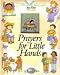 Books : Prayers for Little Hands (My First Treasury)