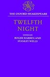 Twelfth Night, or What You Will (Oxford Shakespeare)