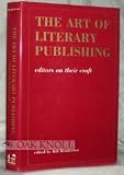 The Art of Literary Publishing: Editors on Their Craft