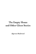 The Empty House And Other Ghost Stories