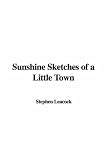 Sunshine Sketches of a Little Town