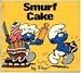 Smurf Cake (Smurf Mini Storybooks)