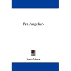 Fra Angelico by  James Mason