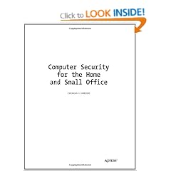 Computer Security for the Home and Small Office