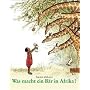 Was macht ein B�r in Afrika? (MINIMAX) von Satomi Ichikawa