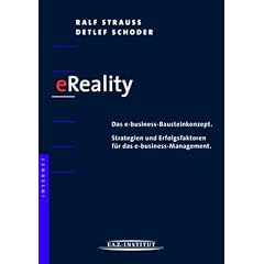 eReality. Das e-business-Bausteinkonzept. Strategien und Erfolgsfaktoren für das e-business-Management. (Taschenbuch)