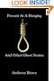 Present at a Hanging and Other Ghost Stories