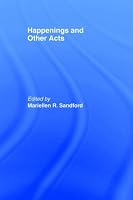 Happenings and Other Acts (Worlds of Performance)