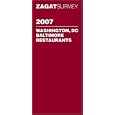 Zagatsurvey 2007 Washington, DC, and Baltimore Restaurants