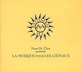 Mont St.Clair presents LA MUSIQUE POUR LES GATEAUX