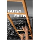 Gutsy Faith: Hard Conversations with God