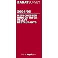 Zagatsurvey 2004/05 Westchester/Hudson River Valley Restaurants: Plus Neighboring Connecticut Towns and a Berkshires Bonus (Zagatsurvey : Westchester/Hudson River Valley Restaurants)