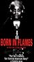 Born in Flames [VHS]