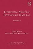 Institutional aspects of international trade law