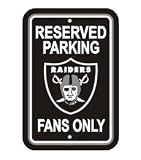 Oakland Raiders Plastic Reserved Parking Sign &acute; Reserved Parking: Raiders Fans Only &acute; - B0002E5BK8