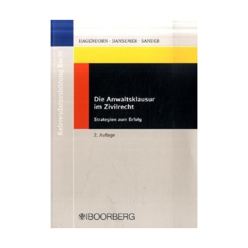 Die Anwaltsklausur im Zivilrecht Strategien zum Erfolg