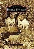 Holly Springs (Images of America: North Carolina)
