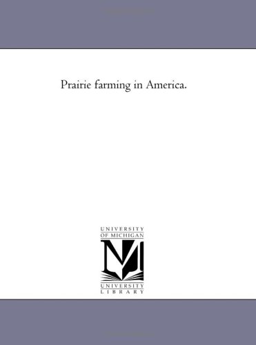 Prairie farming in America.