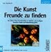 Die Kunst, Freunde zu finden