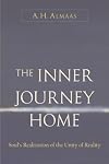 Inner Journey Home: The Soul's Realization of the Unity of Reality