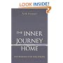 Inner Journey Home: The Soul's Realization of the Unity of Reality
