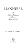 Hannibal : the military biography of Rome's greatest enemy
