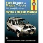 Ford Escape and Mazda Tribute Automotive Repair Manual (Haynes Automotive Repair Manuals)