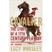Cavalier: A Tale of Chivalry, Passion and Great Houses