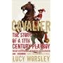 Cavalier: A Tale of Chivalry, Passion and Great Houses