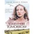 see videojukebox.bravejournal.com 
Somewhere Tomorrow