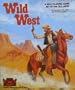 Wild West: A Role Playing Game Set in the Wild West [BOX SET]