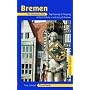 Bremen (Englischsprachige Ausgabe): The Hanseatic City. Discover and experience