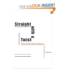 Straight with a Twist: Queer Theory and the Subject of Heterosexuality