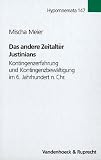 Zoom Produkt-Bild: Das andere Zeitalter Justinians: Kontingenzerfahrung und Kontingenzbew&auml;ltigung im 6. Jahrhundert nach Chr (Hypomnemata)