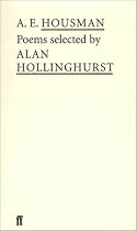 A E.Housman: Poems Selected by Alan Hollinghurst (Poet to Poet: An Essential Choice of Classic Verse)