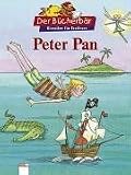 Peter Pan - Der B&uuml;cherb&auml;r: Klassiker f&uuml;r Erstleser - James Matthew Barrie, Wolfgang Knape