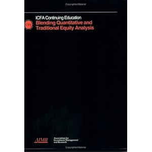 【クリックで詳細表示】Blending Quantitative and Traditional Equity Analysis： March 30-31， 1994， Boston， Massachusetts (Icfa Continuing Education Series) [ペーパーバック]