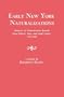 Early New York Naturalizations Abstracts of Naturalizations Records from