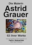 Die Malerin Astrid Grauer