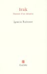 IRAK : HISTOIRE D'UN D�SASTRE